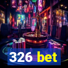 326 bet